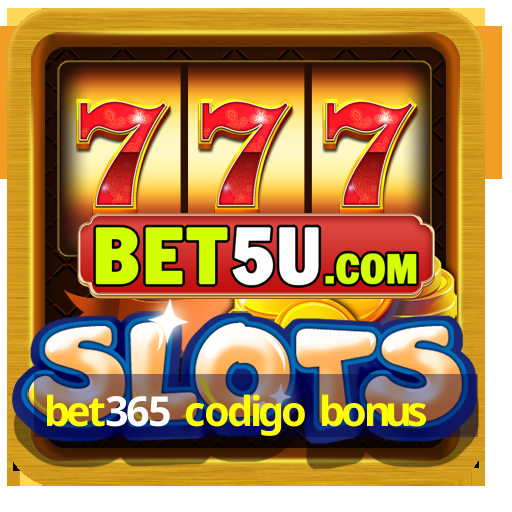 bet365 codigo bonus